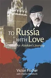 Book cover of To Russia with Love by Victor Fischer