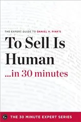 Book cover of To Sell Is Human in 30 Minutes by Garamond Press