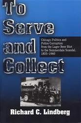 Book cover of To Serve and Collect by Richard C Lindberg