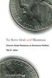 Book cover of To Serve God and Mammon (2nd ed.) by Ted G. Jelen
