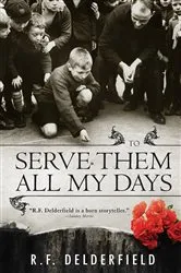 Book cover of To Serve Them All My Days by R. Delderfield
