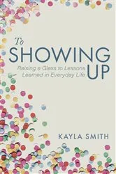 Book cover of To Showing Up by Unknown