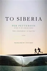 Book cover of To Siberia by Per Petterson