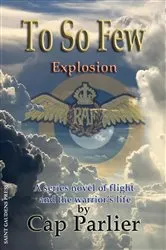 Book cover of To So Few - Explosion by Cap Parlier