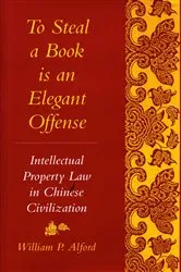 Book cover of To Steal a Book Is an Elegant Offense by William P. Alford