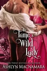 Book cover of To Tame a Wild Lady by Ashlyn Macnamara
