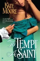 Book cover of To Tempt a Saint by Kate Moore