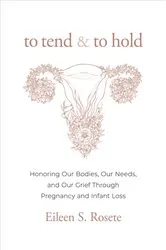 Book cover of To Tend and To Hold by Eileen S. Rosete