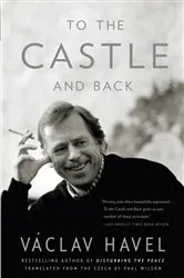 Book cover of To the Castle and Back by Vaclav Havel