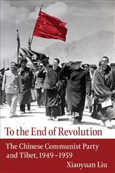Book cover of To the End of Revolution by Xiaoyuan Liu