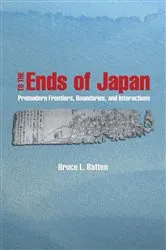 Book cover of To the Ends of Japan by Bruce L. Batten