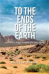 Book cover of To the Ends of the Earth (2nd ed.) by Malcom Hunter