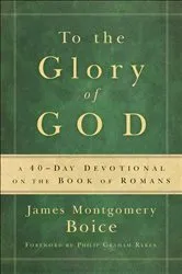 Book cover of To the Glory of God by James Montgomery Boice