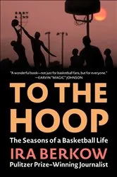 Book cover of To the Hoop by Ira Berkow