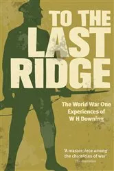 Book cover of To the Last Ridge by W. H. Downing