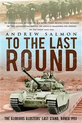 Book cover of To The Last Round by Andrew Salmon