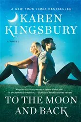 Book cover of To the Moon and Back by Karen Kingsbury