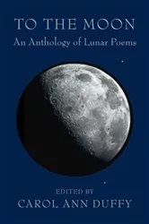 Book cover of To the Moon by Carol Ann Duffy