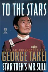 Book cover of To The Stars by George Takei