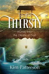Book cover of To the Thirsty by Kim Patterson