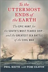 Book cover of To the Uttermost Ends of the Earth by Phil Keith