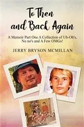 Book cover of To Then and Back Again by Jerry Bryson McMillan