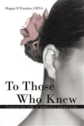 Book cover of To Those Who Knew by Maggie P. Franken