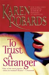 Book cover of To Trust a Stranger by Karen Robards