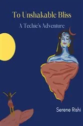 Book cover of To Unshakable Bliss by Serene Rishi