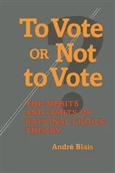 Book cover of To Vote or Not to Vote? by Andre Blais