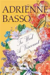 Book cover of To Wed A Viscount by Adrienne Basso