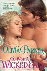 Book cover of To Wed a Wicked Earl by Olivia Parker