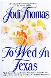 Book cover of To Wed in Texas by Jodi Thomas