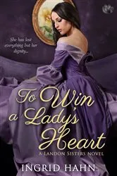 Book cover of To Win a Lady's Heart by Ingrid Hahn