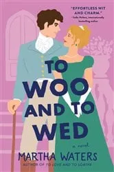 Book cover of To Woo and to Wed by Martha Waters