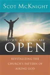 Book cover of To You All Hearts Are Open by Scot McKnight