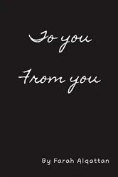 Book cover of To you      From you by Farah Alqattan