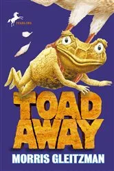 Book cover of Toad Away by Morris Gleitzman