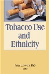 Book cover of Tobacco Use and Ethnicity by Peter Myers