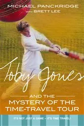 Book cover of Toby Jones And The Mystery Of The Time Travel Tour by Michael Panckridge
