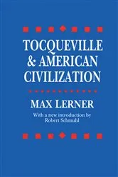 Book cover of Tocqueville and American Civilization (2nd ed.) by Samuel E. Wallace