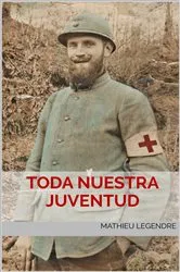 Book cover of Toda nuestra juventud by Mathieu Legendre