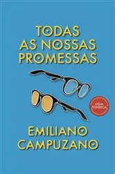 Book cover of Todas As Nossas Promessas by Emiliano Campuzano
