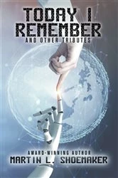 Book cover of Today I Remember by Martin L. Shoemaker