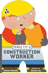 Book cover of Today I'm a Construction Worker by Marisa Polansky