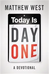 Book cover of Today Is Day One by Matthew West