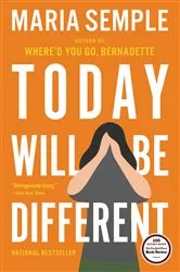 Book cover of Today Will Be Different by Maria Semple