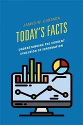 Book cover of Today's Facts by James W. Cortada