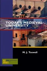 Book cover of Today's Medieval University by M. J. Toswell