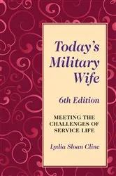 Book cover of Today's Military Wife (6th ed.) by Lydia Sloan Cline
